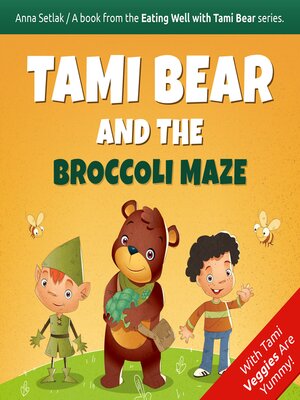 cover image of Tami Bear and the Broccoli Maze